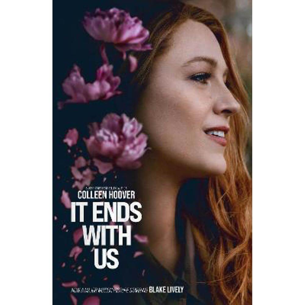 It Ends With Us: The emotional #1 Sunday Times bestseller. Now a major film starring Blake Lively and Justin Baldoni (Paperback) - Colleen Hoover